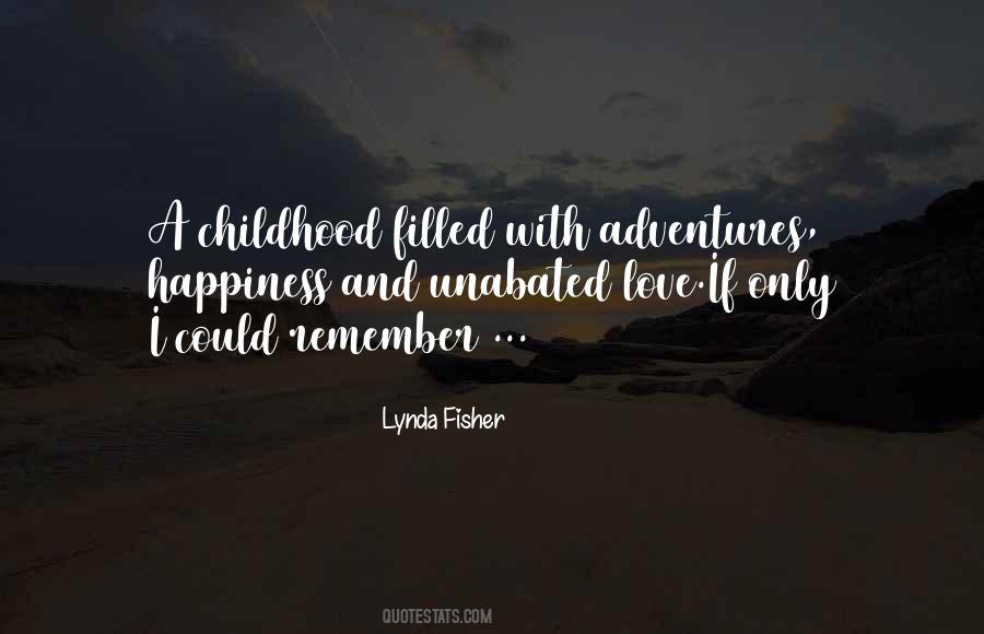 Quotes About Love Since Childhood #388410