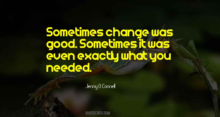 Quotes About Needed Change #1133146