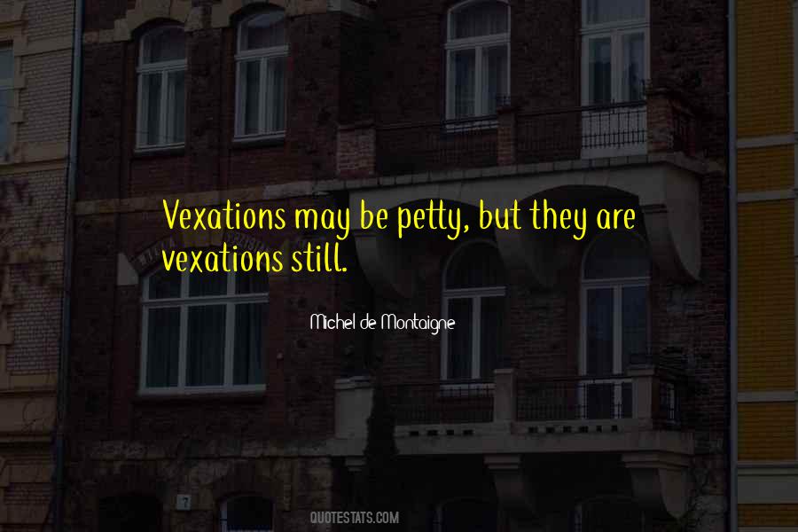 Quotes About Vexation #667586