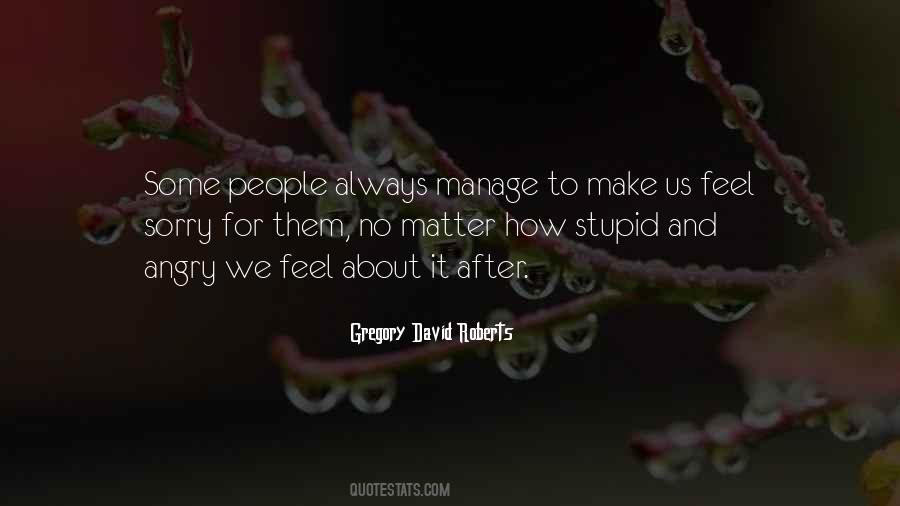 Quotes About Things That Make You Angry #244301