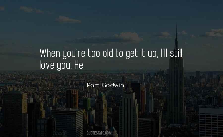 Still Love You Sayings #1330356