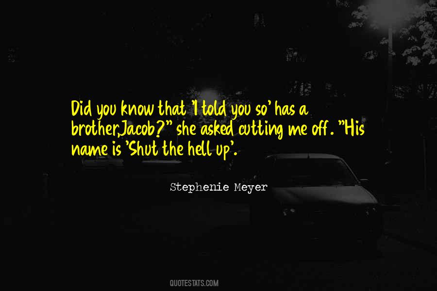 Shut The Hell Up Sayings #1232872