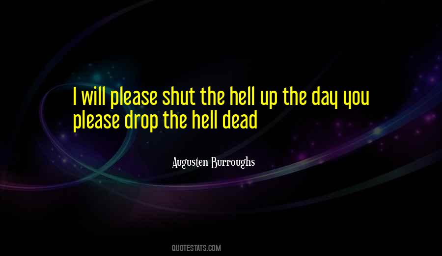 Shut The Hell Up Sayings #1402594