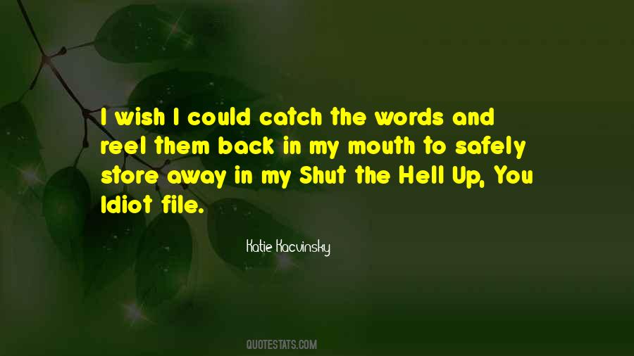 Shut The Hell Up Sayings #574032