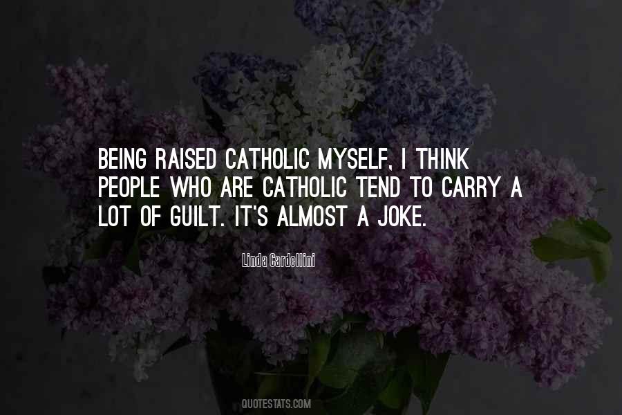 Quotes About Catholic Guilt #13432