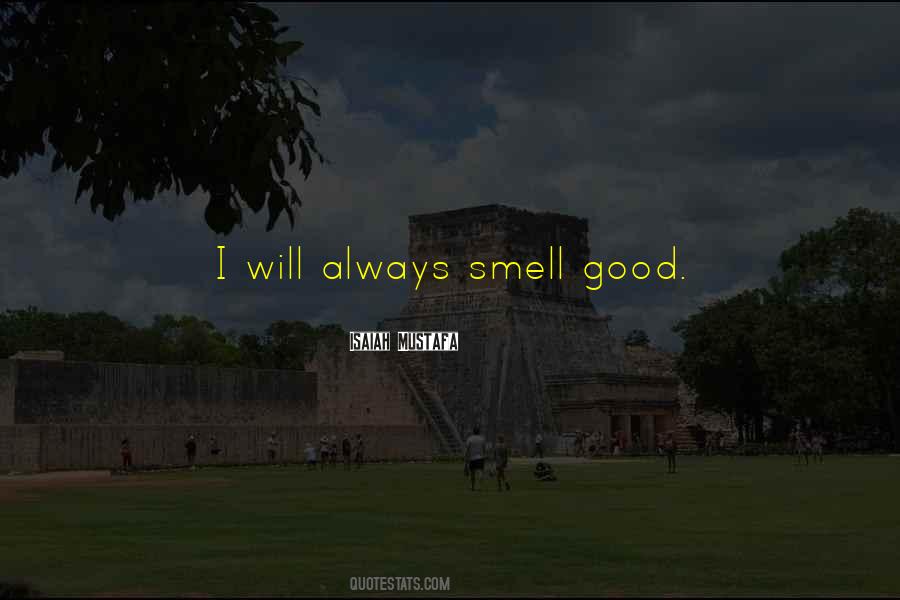 Smell Good Sayings #1113770