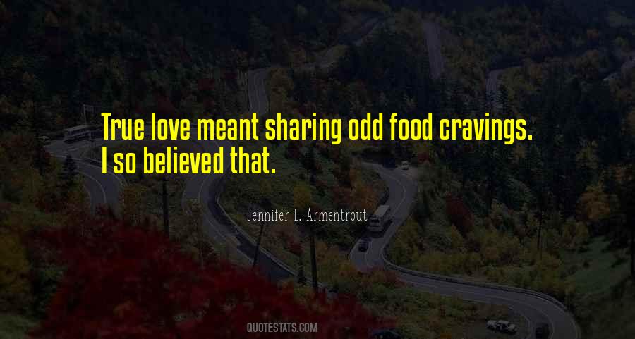 Quotes About Sharing Food With Others #410135