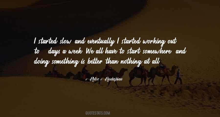 Slow Start Sayings #179879