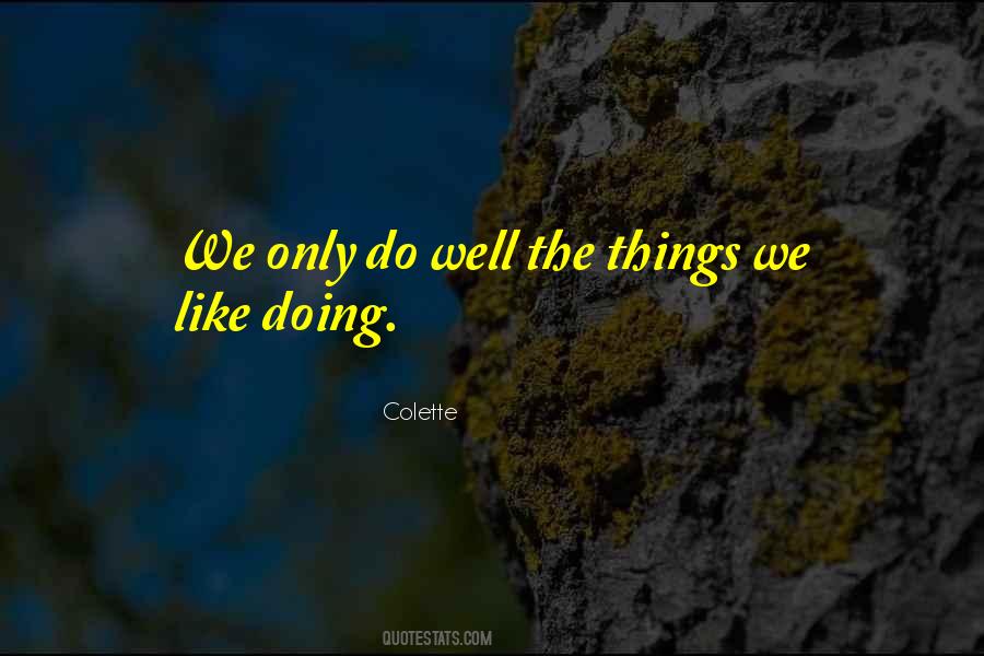 Quotes About Doing Things Well #550556