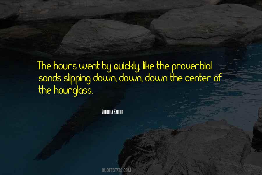 Quotes About Hourglass #1701605