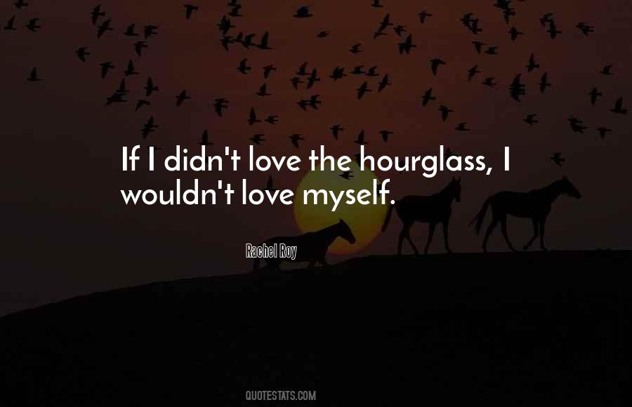 Quotes About Hourglass #1746342