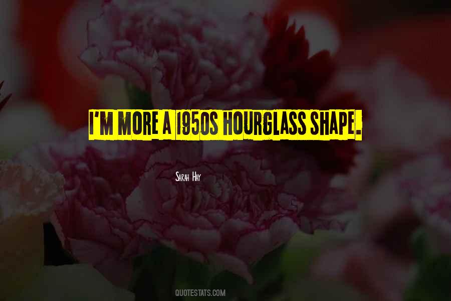 Quotes About Hourglass #264815