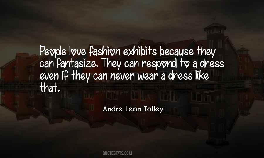 Andre Leon Talley Sayings #1127823