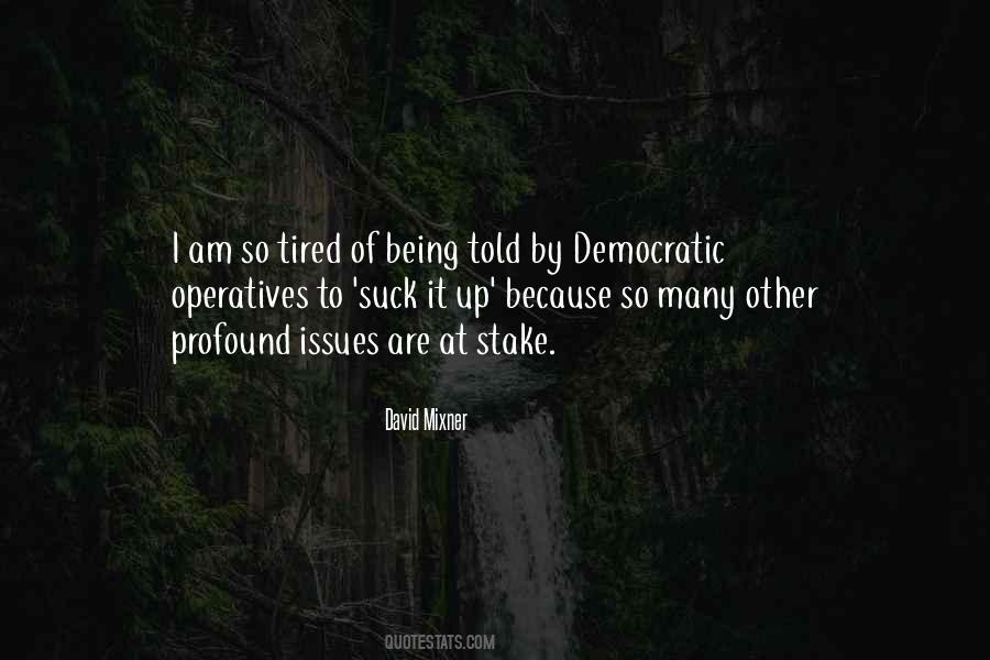 I Am Tired Sayings #525166 I Am Tired Sayings #525166