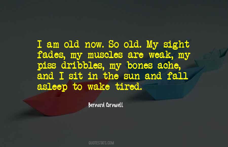 I Am Tired Sayings #565465 I Am Tired Sayings #565465
