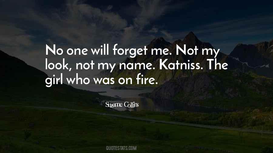 Quotes About Katniss The Girl On Fire #574732