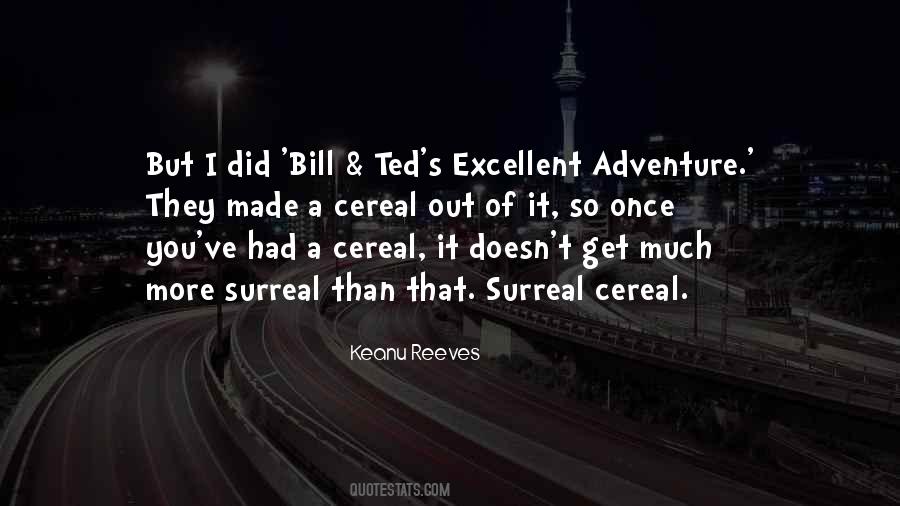 Bill Ted Sayings #534788