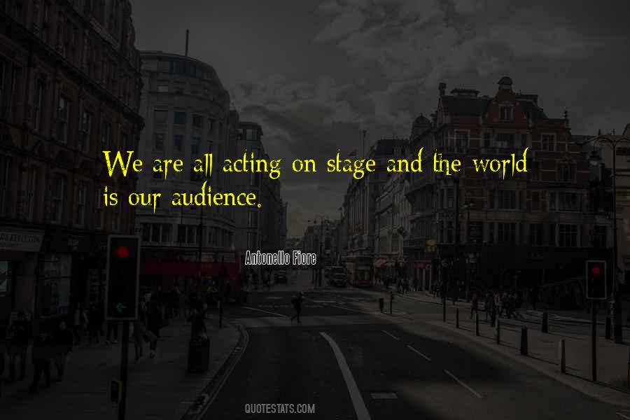 Quotes About Acting On Stage #1086770