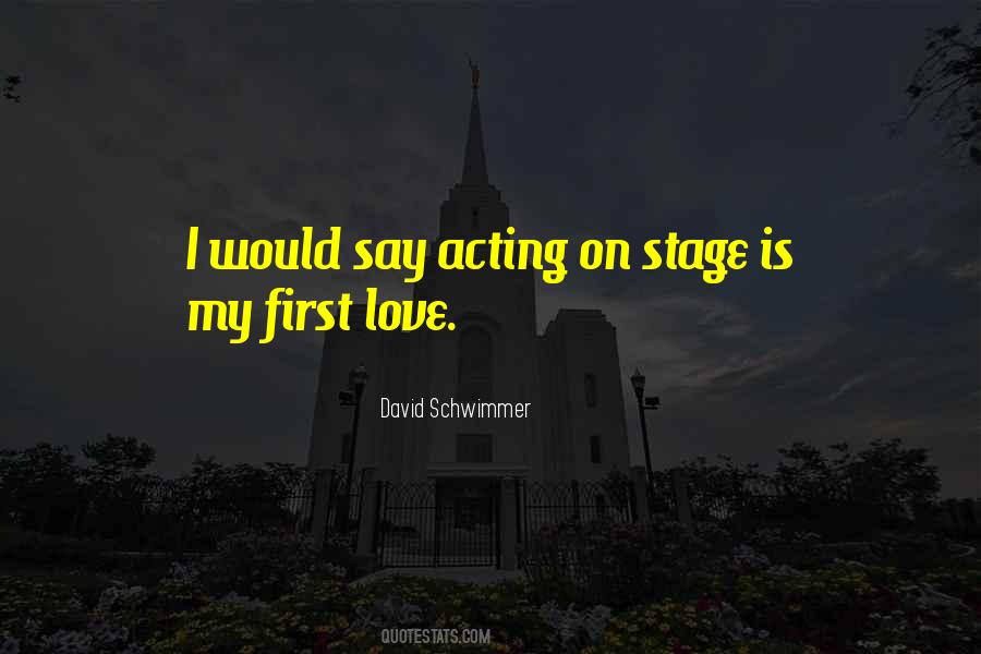 Quotes About Acting On Stage #1455476