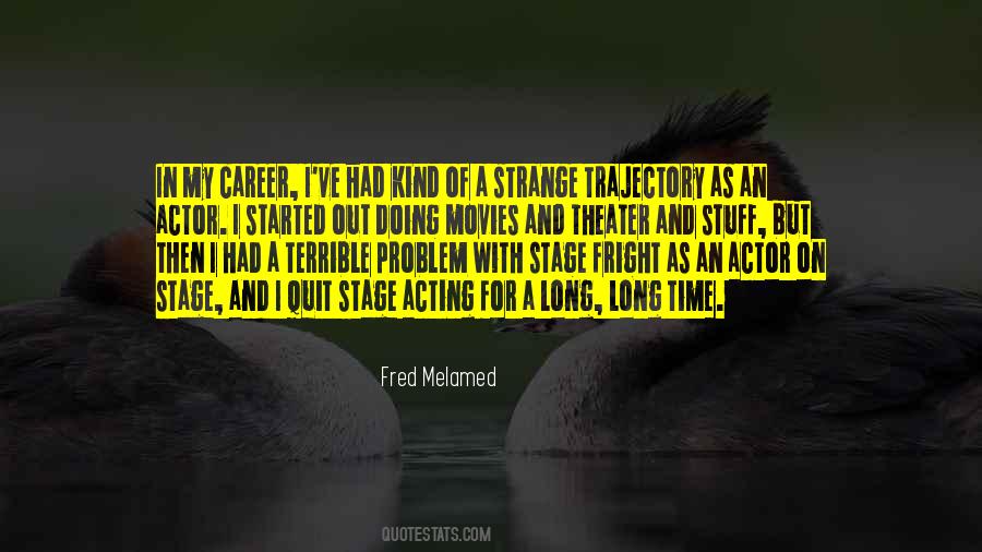 Quotes About Acting On Stage #1669662