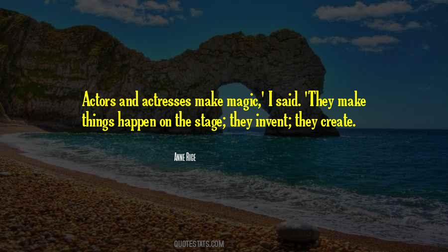 Quotes About Acting On Stage #3000