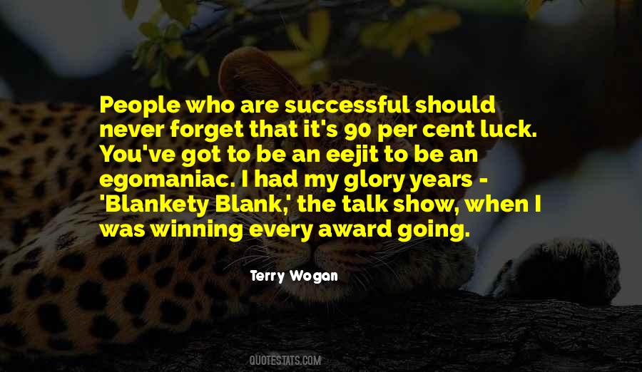 Terry Wogan Sayings #1685815