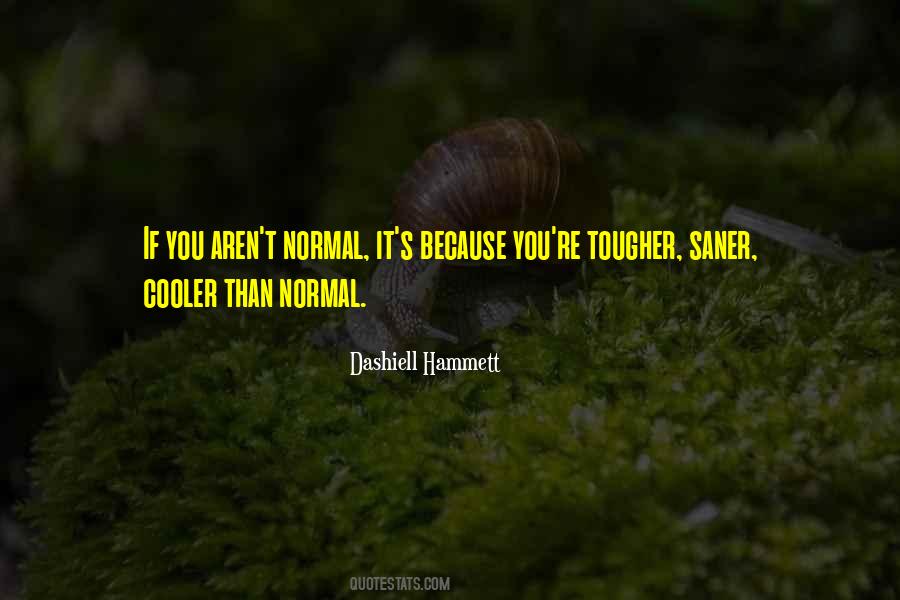 Tougher Than Sayings #887252