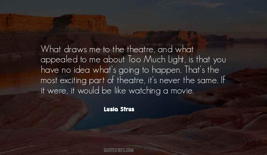 Movie Theatre Sayings #1184709