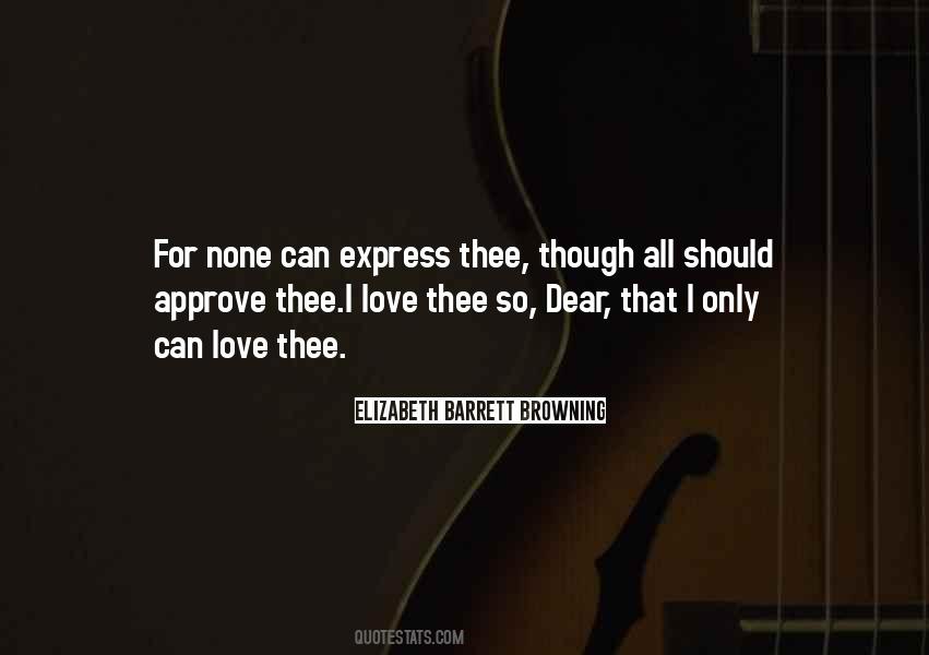 Quotes About Love Elizabeth Barrett Browning #1331180