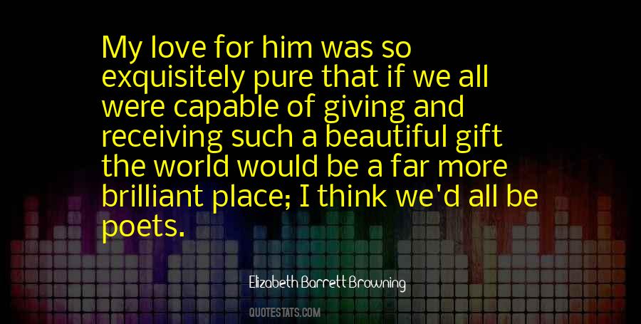 Quotes About Love Elizabeth Barrett Browning #230635
