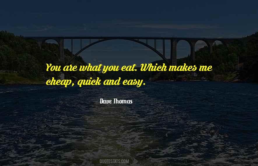 Dave Thomas Sayings #1130259