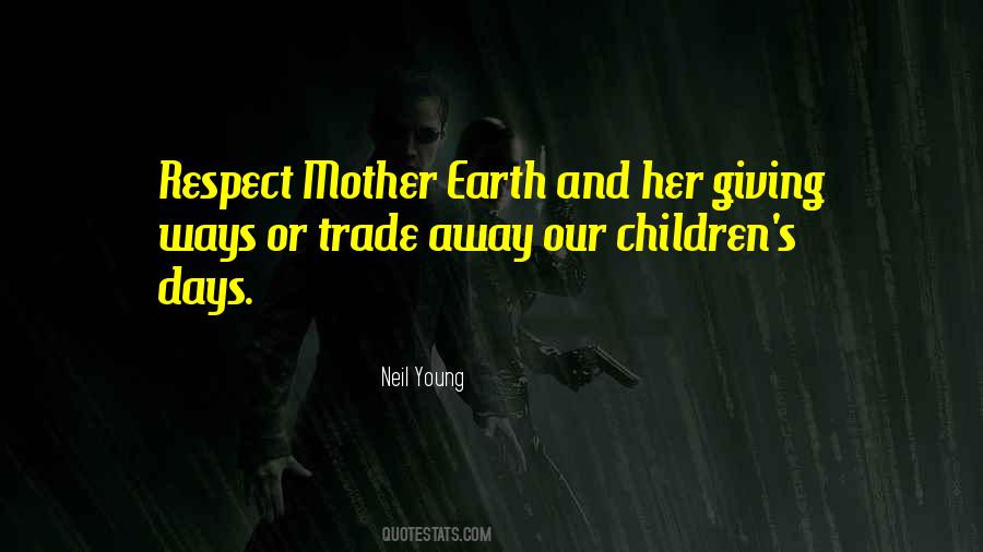 Quotes About Respect For The Earth #1085546