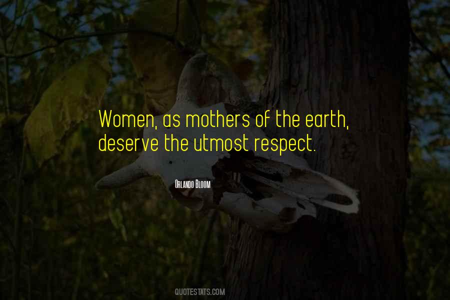 Quotes About Respect For The Earth #933660
