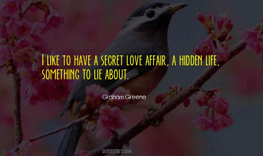 Quotes About A Secret Love Affair #1644482
