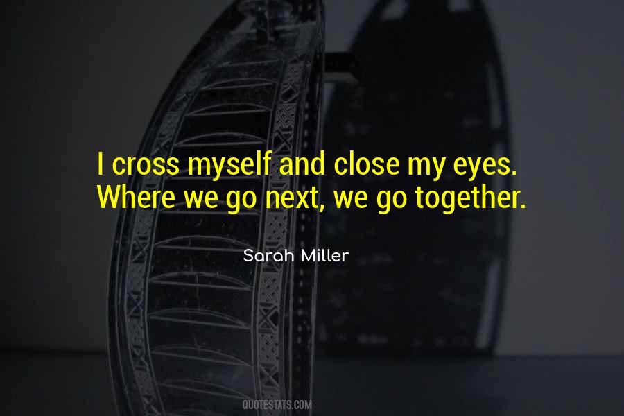 Go Together Sayings #1342447