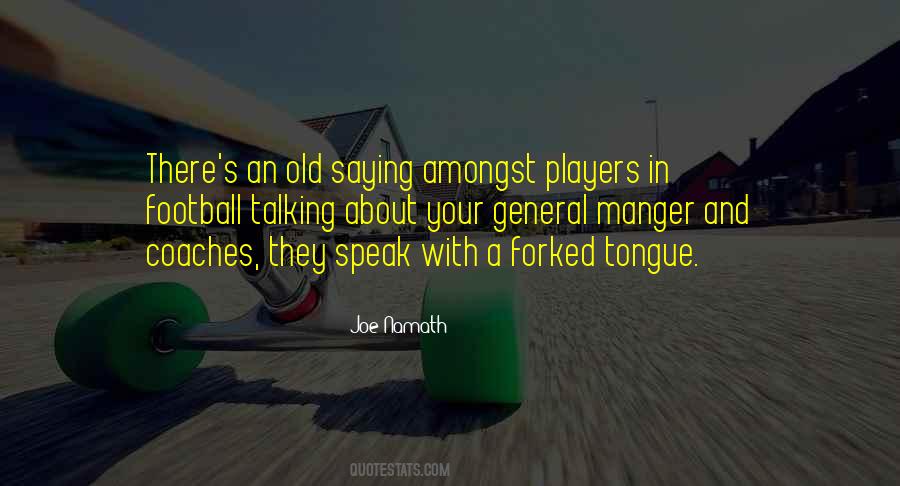 Forked Tongue Sayings #1096692