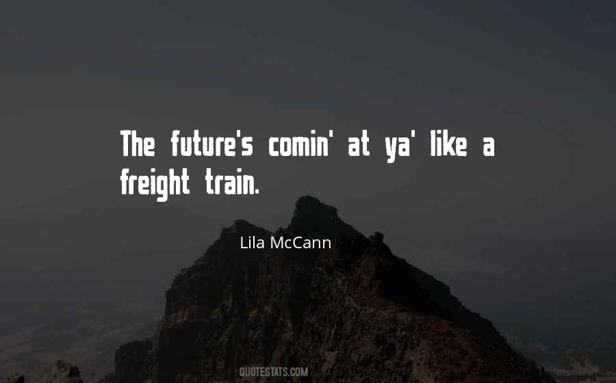 Freight Train Sayings #1338021