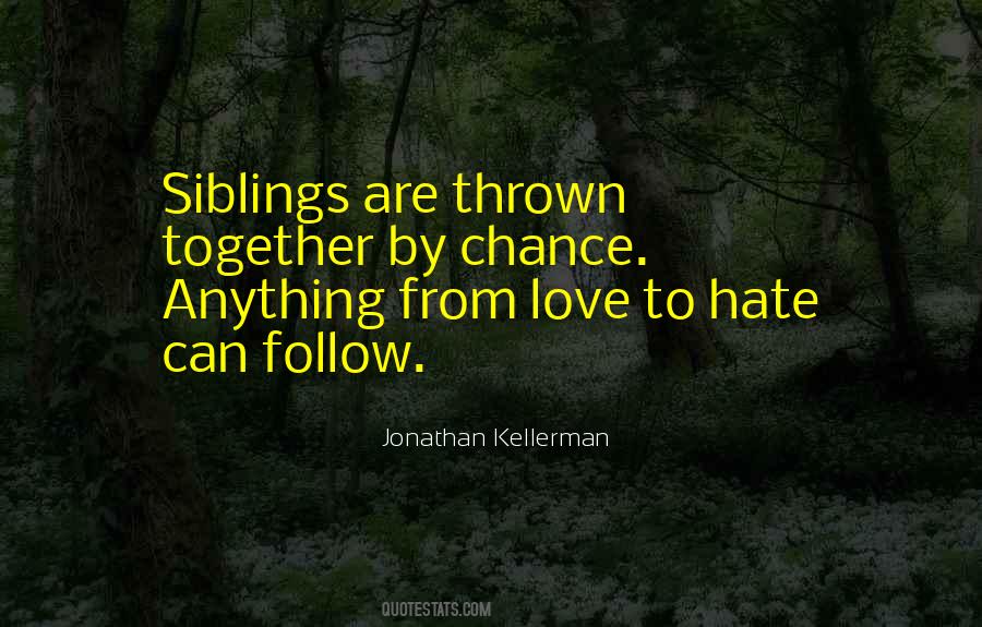 Quotes About Siblings Hate #221426