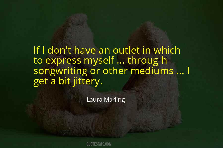 Quotes About Mediums #1283636