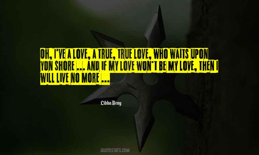 My True Love Sayings #43345