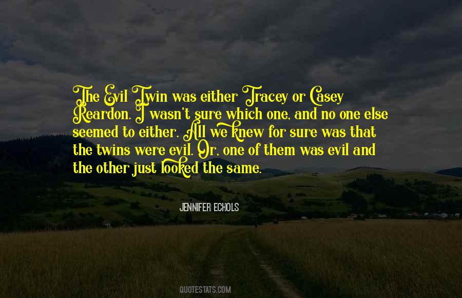 Evil Twin Sayings #1071737