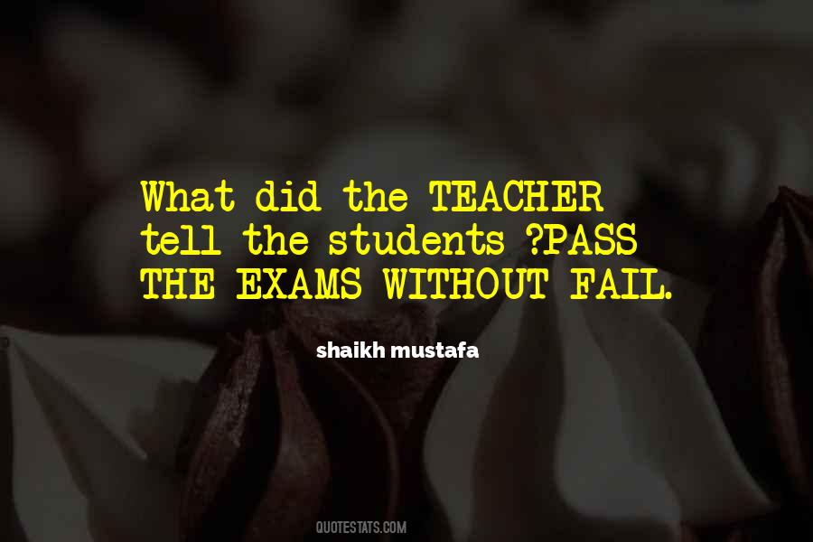 Quotes About Exams #506597