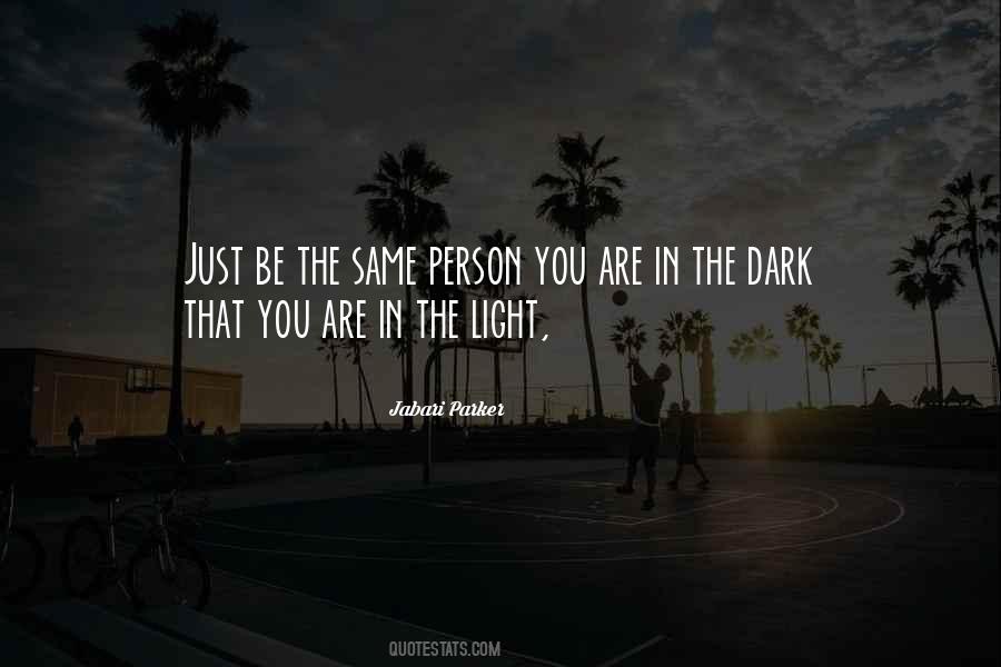 Quotes About The Dark #1858763