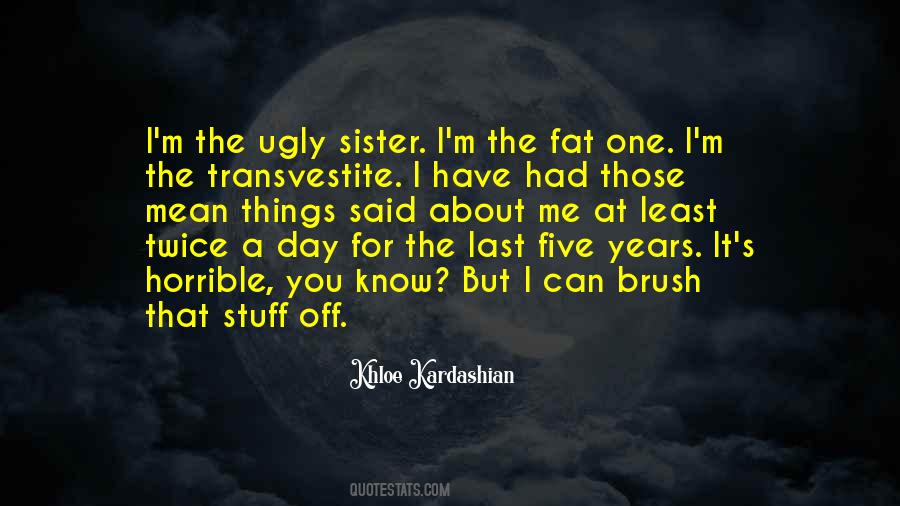 Ugly Sister Sayings #571919