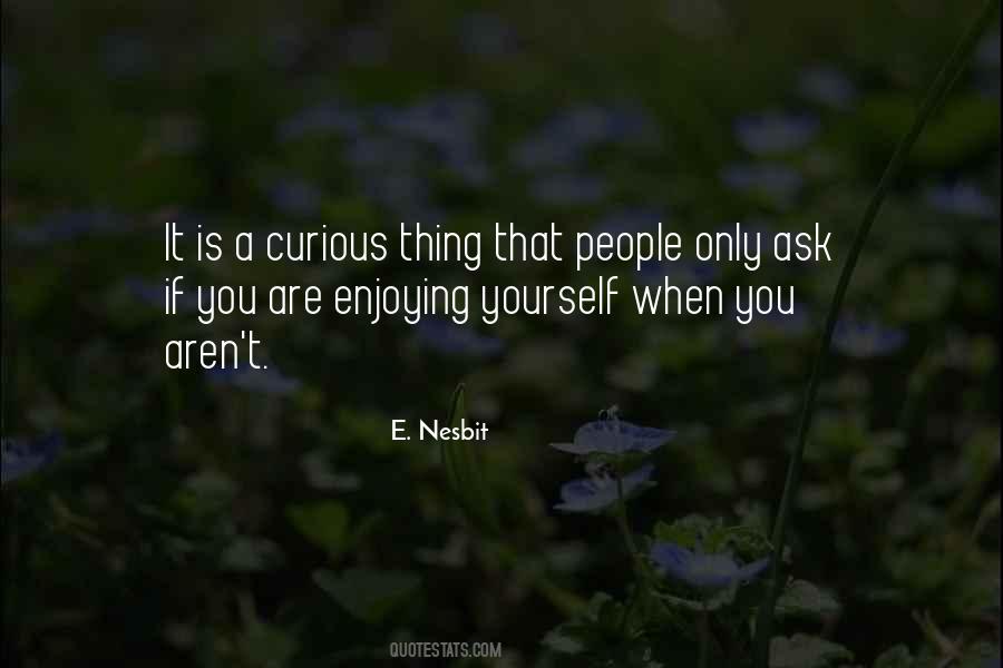 Enjoy Yourself Sayings #185445