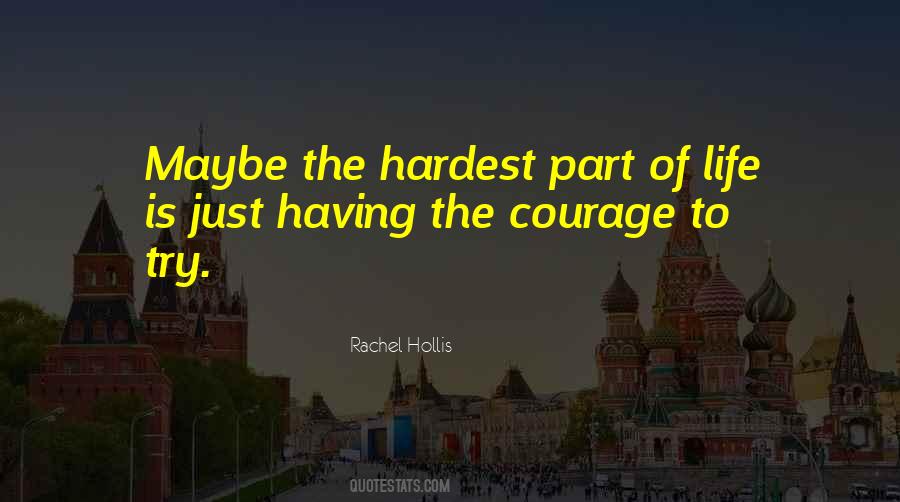 Quotes About Courage To Try #1500235