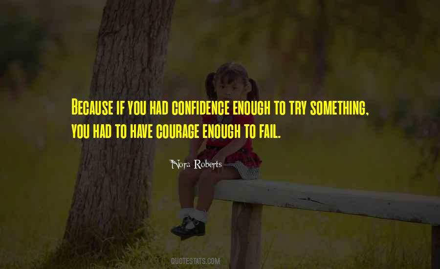 Quotes About Courage To Try #1694767