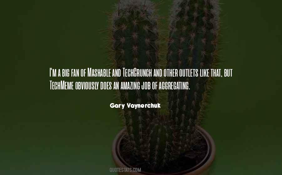 Gary Vaynerchuk Sayings #124770
