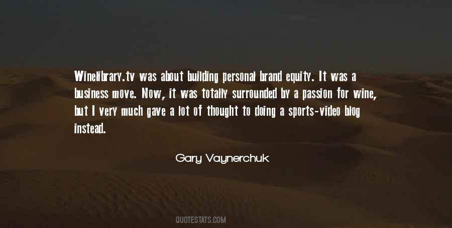 Gary Vaynerchuk Sayings #238834