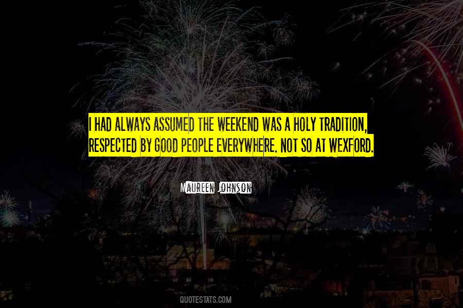 Good Weekend Sayings #440922